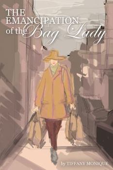 Paperback The Emancipation of the Bag Lady Book