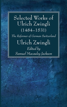 Paperback Selected Works of Huldreich Zwingli Book