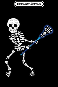 Composition Notebook: Kids Halloween Skeleton Lacrosse Sport Player Costume  Journal/Notebook Blank Lined Ruled 6x9 100 Pages