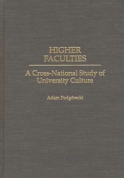 Hardcover Higher Faculties: A Cross-National Study of University Culture Book