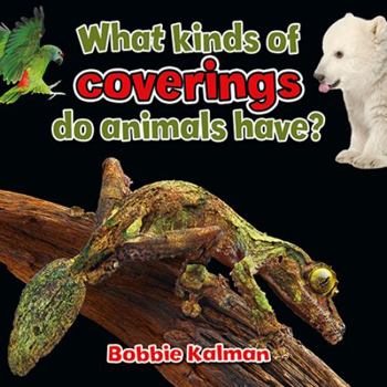 Paperback What Kinds of Coverings Do Animals Have? Book