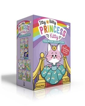 Paperback The Itty Bitty Princess Kitty Ten-Book Collection (Boxed Set): The Newest Princess; The Royal Ball; The Puppy Prince; Star Showers; The Cloud Race; Th Book