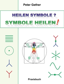 Paperback Heilen Symbole? Symbole Heilen!: Heilen Symbole - 2023 [German] Book