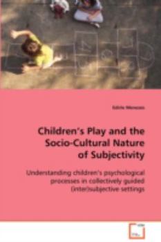 Paperback Children´s Play and the Socio-Cultural Nature of Subjectivity Book