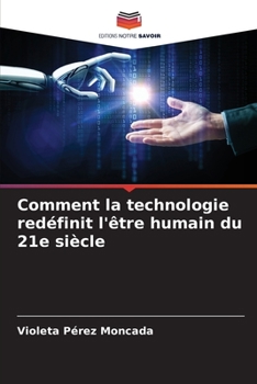 Paperback Comment la technologie redéfinit l'être humain du 21e siècle [French] Book