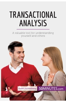 Paperback Transactional Analysis: A valuable tool for understanding yourself and others Book