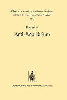 Anti-Aquilibrium: Uber Die Theorien Der Wirtschaftssysteme Und Die Damit Verbundenen Forschungsaufgaben