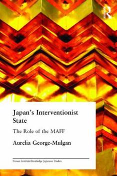 Hardcover Japan's Interventionist State: The Role of the Maff Book