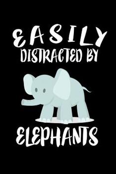 Paperback Easily Distracted By Elephants: Animal Nature Collection Book