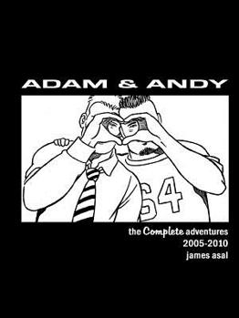 Paperback Adam & Andy. The Complete Adventures 2005-2010 Book