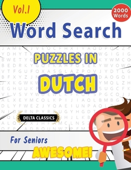 Word Search Puzzles in Dutch for Seniors - Awesome! Vol.1 - Delta Classics