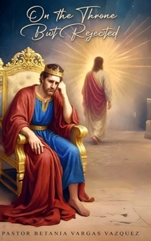 Hardcover On the Throne but Rejected Book