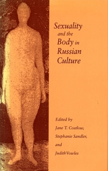 Hardcover Sexuality and the Body in Russian Culture Book