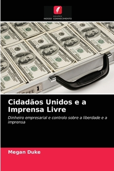 Paperback Cidadãos Unidos e a Imprensa Livre [Portuguese] Book