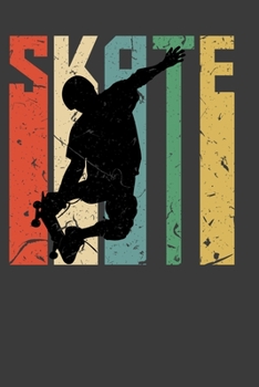 Skate: Perfect Notebook For Skate Lover. Cute Cream Paper 6*9 Inch With 100 Pages Notebook For Writing Daily Routine, Journal and Hand Note