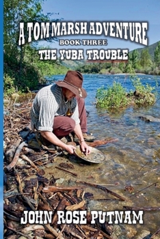 The Yuba Trouble (Tom Marsh Adventure)