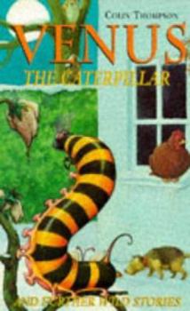 Paperback Venus the Caterpillar and Further Wild Stories Book