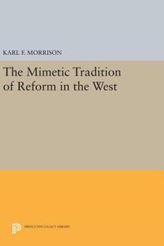 Hardcover The Mimetic Tradition of Reform in the West Book
