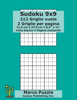 Paperback Sudoku 9x9 - 212 Griglie vuote: 2 Griglie per pagina; 21,6 cm x 27,9 cm; 8,5" x 11"; Libro bianco; Pagine numerate; Su Doku; 9 x 9 Schede modello puzz [Italian] Book