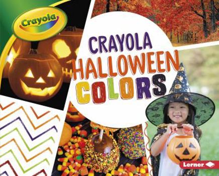 Library Binding Crayola: Halloween Colors Book