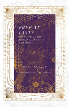 Free at Last?: The Gospel in the African-American Experience