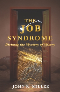 Paperback The Job Syndrome: Divining the Mystery of Misery Book