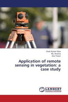 Application of remote sensing in vegetation: a case study