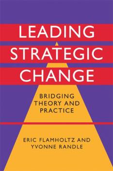 Hardcover Leading Strategic Change: Bridging Theory and Practice Book