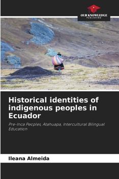 Paperback Historical identities of indigenous peoples in Ecuador Book