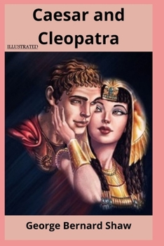 Paperback Caesar and Cleopatra: Illustrated Book