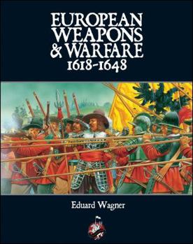 Paperback European Weapons and Warfare 1618 - 1648 Book
