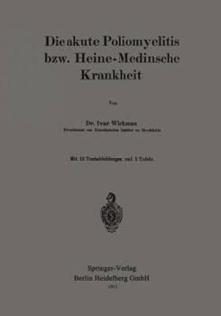 Paperback Die Akute Poliomyelitis Bzw. Heine-Medinsche Krankheit [German] Book