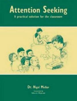 Paperback Attention Seeking: A Practical Solution for the Classroom (Lucky Duck Books) Book
