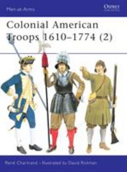 Colonial American Troops 1610–1774 (2) - Book #372 of the Osprey Men at Arms