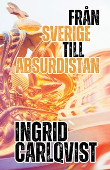 Paperback Från Sverige till Absurdistan [Swedish] Book