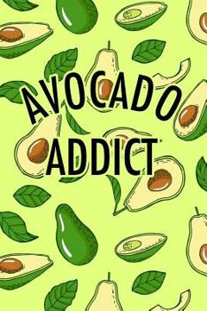 Paperback Avocado Addict: Blank Lined Journal Notebook, 120 Pages, Matte, Softcover, 6x9 Diary with an Avo Pattern Cover Book