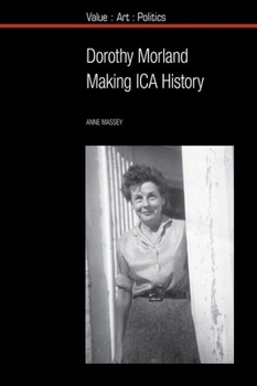 Hardcover Dorothy Morland: Making Ica History Book