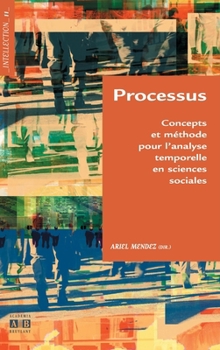 Paperback Processus: Concepts et méthode pour l'analyse temporelle en sciences sociales [French] Book