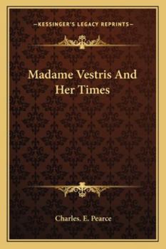Paperback Madame Vestris And Her Times Book