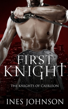 First Knight - Book #1 of the Knights of Caerleon