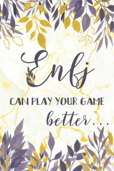 Paperback Enfj: Can Play Your Game Better: ENFJ Gifts - MBTI Personality Lined Notebook Featuring Purple Leaves on Golden Marble Backg Book