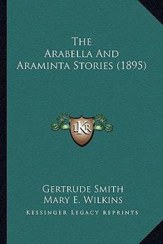 Paperback The Arabella And Araminta Stories (1895) Book