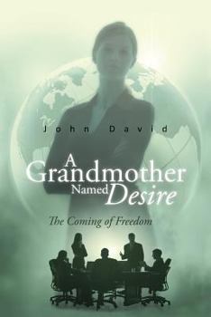 Paperback A Grandmother Named Desire: The Coming of Freedom Book