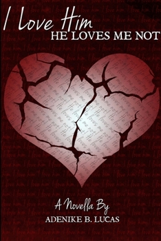 Paperback I Love Him, He Loves Me Not Book