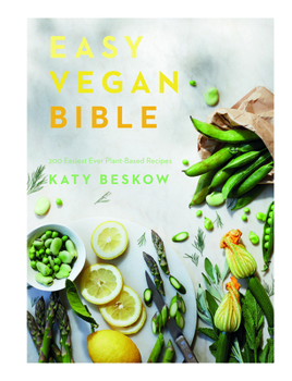 Hardcover Easy Vegan Bible: 200 Easiest Ever Plant-Based Recipes Book