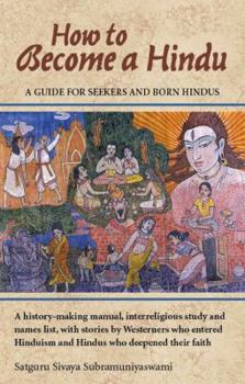 Paperback How to Become a Hindu: A Guide for Seekers and Born Hindus Book