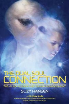 Paperback The Dual Soul Connection: The Alien Agenda for Human Advancement Book