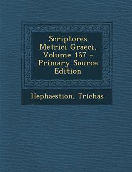 Paperback Scriptores Metrici Graeci, Volume 167 [Greek, Ancient (To 1453)] Book