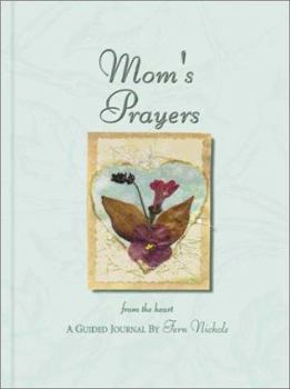 Spiral-bound Mom's Prayers from the Heart: A Guided Journal Book