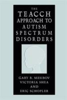 Hardcover The Teacch Approach to Autism Spectrum Disorders Book